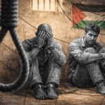 حين يشرعن الموت.. إقرار قانون إعدام الأسرى الفلسطينيين ينتهك الحق في المحاكمة العادلة